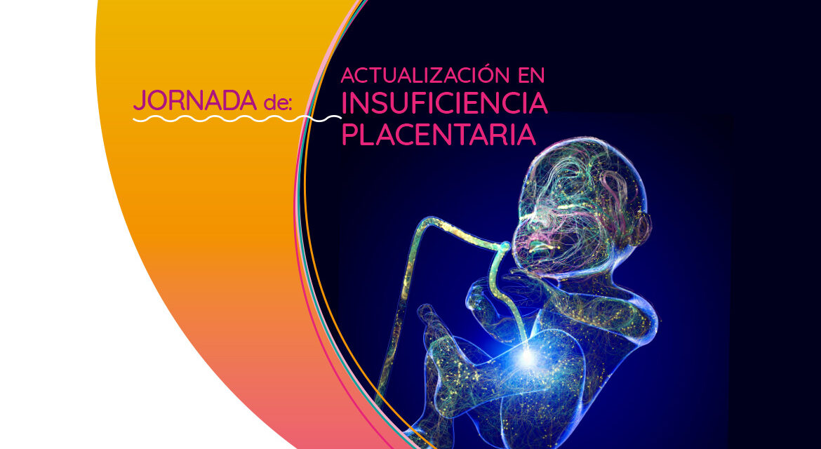 Jornada de Actualización en Insuficiencia placentaria